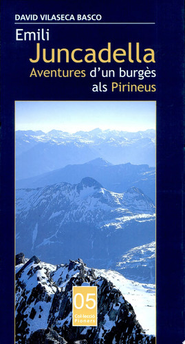 Emili Juncadella Aventures d’un burgès als Pirineus
