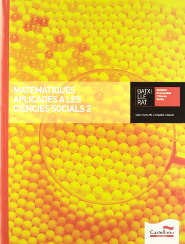Matemàtiques aplicades a les Ciències Socials 2n Batxillerat (LL+CD)
