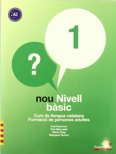 Nou Nivell Bàsic 1: Curs de Llengua Catalana-Formació de Persones Adultes (Catalan Edition)