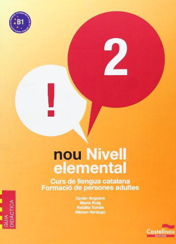 Nou nivell elemental 2 curs de llengua catalana : formació de persones adultes. Guia didàctica