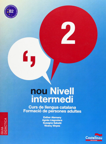 Nou nivell intermedi 2 - curs de llengua catalana : formació de persones adultes. Guia didàctica