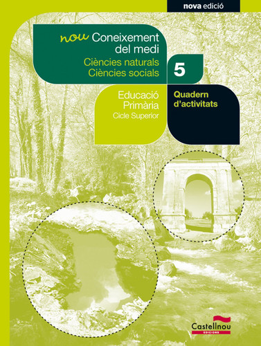 Nou coneixement del medi, 5 Educació Primària, cicle superior - ciències naturals, ciències socials : [projecte Educatiu Salvem la Balena Blanca].. Quadern d'activitats