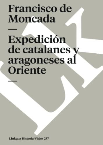 Expedición de Catalanes y Aragoneses Al Oriente