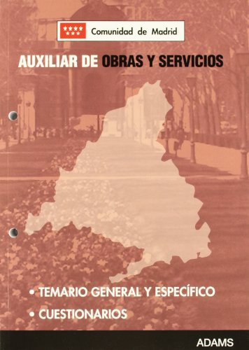 Auxiliar de Obras y Servicios Comunidad de Madrid : temario general y específico, cuestionarios