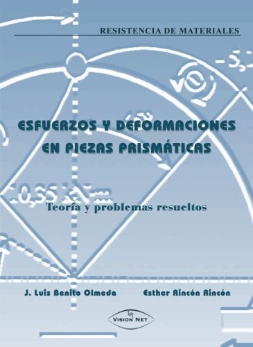 Esfuerzos Y Deformaciones en Piezas Prismáticas
