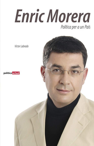 Enric Morera. Política per a un País