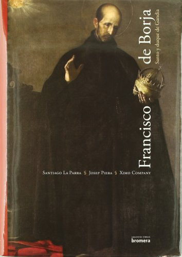 Francisco de Borja Santo y duque de Gandia