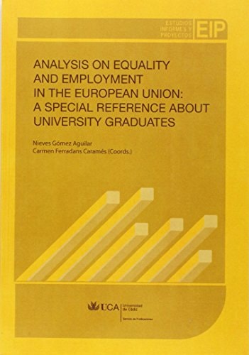 Analysis on Equality and Employment in the European Union : a Special Reference about University Graduates