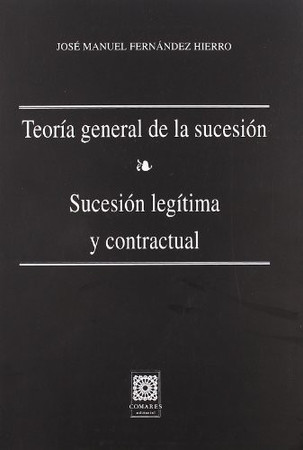 Teoría general de la sucesión: sucesión legítima y contractual