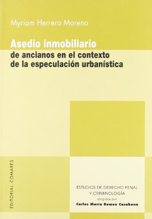 Asedio inmobiliario de ancianos en el contexto de la especulación urbanística
