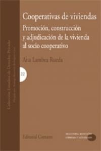 Cooperativas de viviendas: promoción, construcción y adjudicación de la vivienda al socio cooperativo