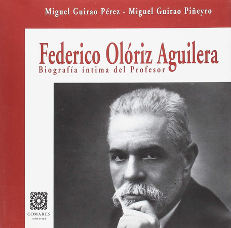 Biografía íntima del Prof. Federico Olóriz Aguilera
