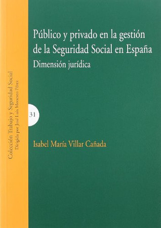 Público y privado en la gestión de la Seguridad Social en España: dimensión jurídica