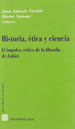 Historia, ética y ciencia: el impulso crítico de la filosofía de Zubiri