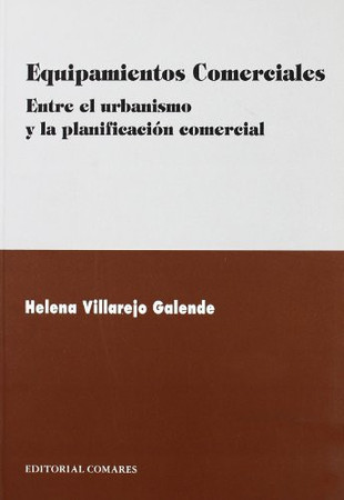 Equipamientos comerciales: entre el urbanismo y la planificación comercial