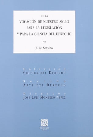 De la vocación de nuestro siglo para la legislación y para la ciencia del derecho