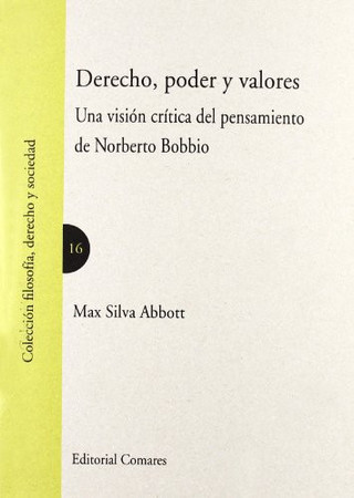 Derecho, poder y valores: una visión crítica del pensamiento de Norberto Bobbio