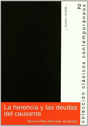 La herencia y las deudas del causante: epílogo, El régimen de las deudas del causante después de las grandes reformas legislativas