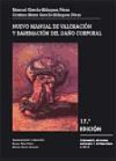 Nuevo manual de valoración y baremación del daño corporal: (especialmente concebido para jueces, fiscales y abogados)