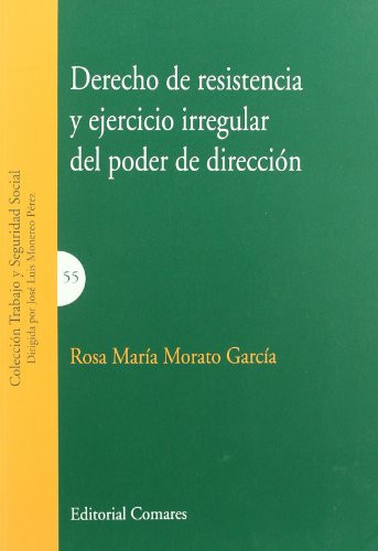 Derecho de resistencia y ejercicio irregular del poder de dirección