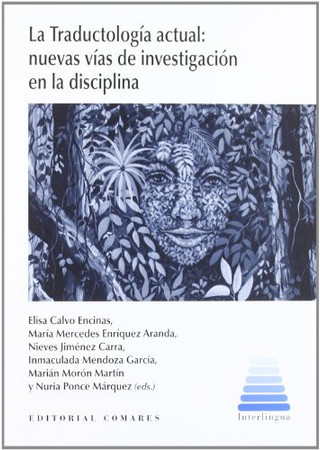 La traductología actual, nuevas vías de investigación en la disciplina
