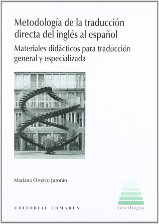 Metodología de la traducción directa del inglés al español: materiales didácticos para la traducción general y especializada