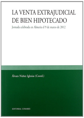 La venta extrajudicial de bien hipotecado: jornada celebrada en Almería el 9 de marzo de 2012