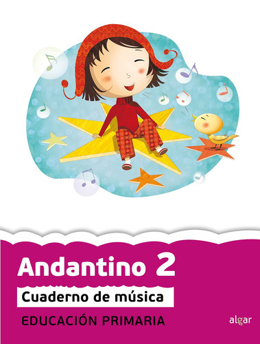 Andantino 2 Cuaderno de música. Primer ciclo de Primaria. 2o curso