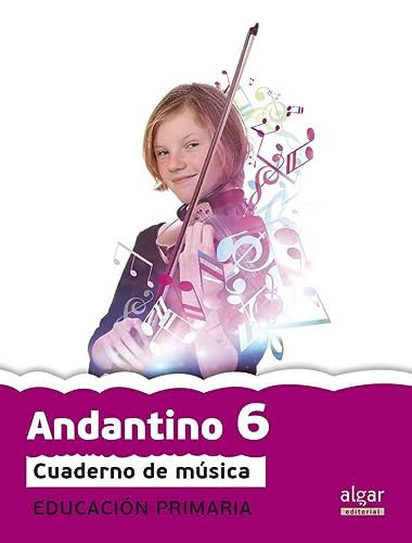 Andantino 6 Educación Primaria. Cuaderno de música