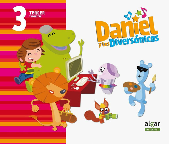 Daniel y los Diversónicos 3 años (Tercer trimestre): 3º trimestre