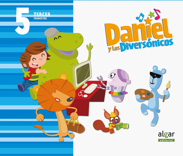 Daniel y los Diversónicos 5 años (Tercer trimestre): 3º trimestre