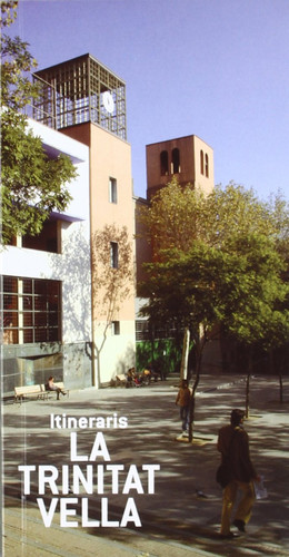 Itineraris, La Trinitat Vella