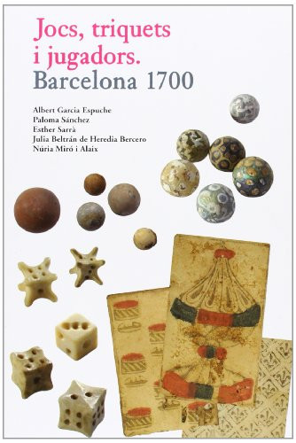 Jocs, triquets i jugadors. Barcelona 1700