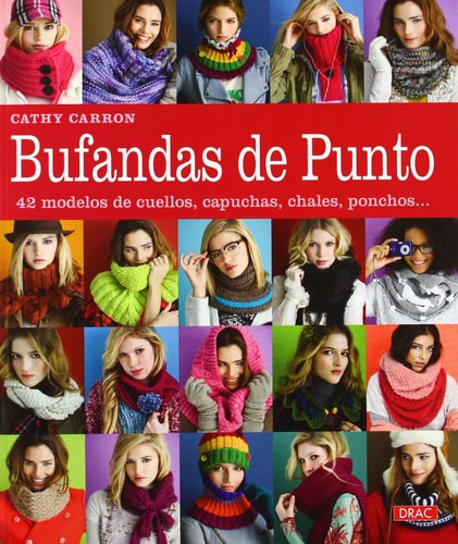 BUFANDAS DE PUNTO 42 MODELOS DE CUELLOS, CAPUCHAS, CHALES, PONCHOS...