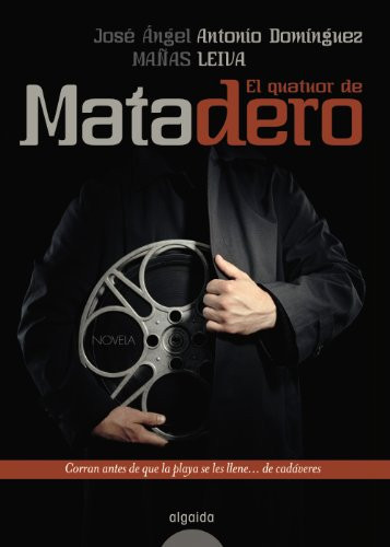 El quatuor de Matadero (Spanish Edition)