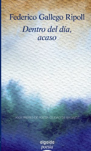 Dentro del día, acaso