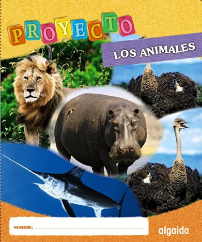 Educación Infantil, segundo ciclo Proyecto Los Animales