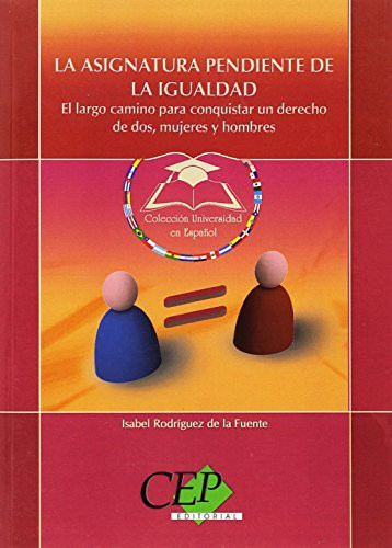 La asignatura pendiente de la igualdad: el largo camino para conquistar un derecho de dos, mujeres y hombres
