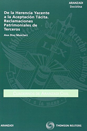 De la herencia yacente a la aceptación tácita reclamaciones patrimoniales de terceros