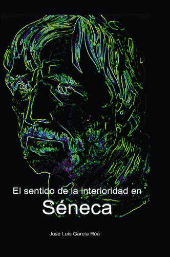 El sentido de la interioridad en Séneca (Spanish Edition)