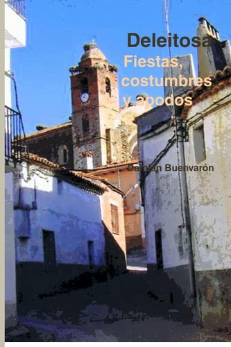 Deleitosa. Fiestas, costumbres y apodos