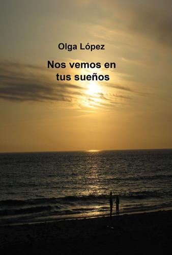Nos vemos en tus sueños (Spanish Edition)