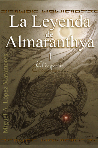 La Leyenda de Almaranthya 1. El despertar (Spanish Edition)