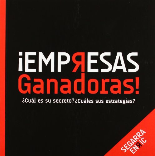 ¡Empresas Ganadoras! ¿Cuál es su secreto? ¿Cuáles sus estrategias?