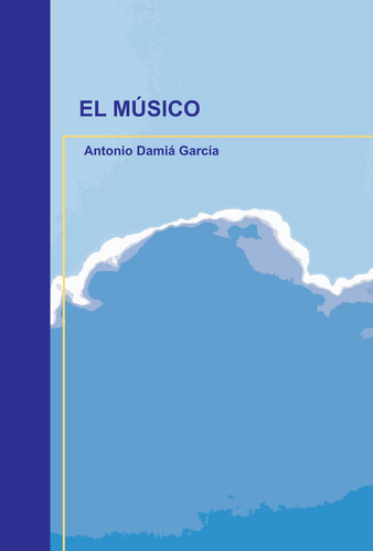 El músico (Spanish Edition)