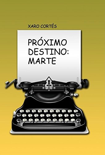 PRÓXIMO DESTINO: MARTE