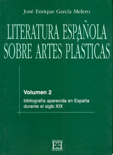 Literatura española sobre artes plásticas / 2 Bibliografía aparecida en España durante el siglo XIX