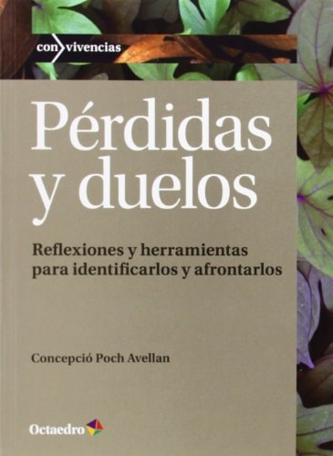Pérdidas y duelos : reflexiones y herramientas para identificarlos y afrontarlos