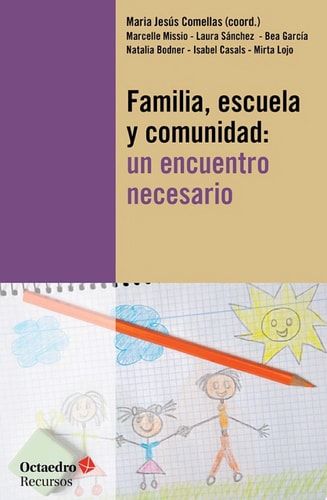 Familia, escuela y comunidad: un encuentro necesario