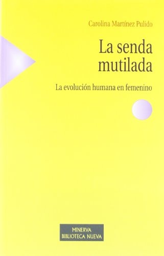 La senda mutilada la evolución humana en femenino